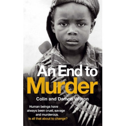 An End To Murder: Human beings have always been cruel, savage and murderous. Is all that about to change?