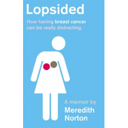 Lopsided: How having breast cancer can be really distracting