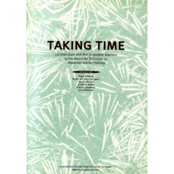Taking time: six interviews with first generation teachers of the Alexander technique on Alexander teacher training