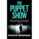 The Puppet Show: An exhilarating thriller from the bestselling author of The Wishing Game