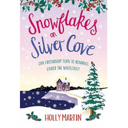 Snowflakes on Silver Cove: A festive, feel-good Christmas romance