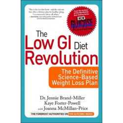 The Low GI Diet Revolution: The Definitive Science-Based Weight Loss Plan