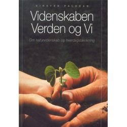 Videnskaben, verden og vi: Om naturvidenskab og hverdagstænkning