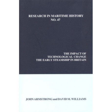 The Impact of Technological Change: The Early Steamship in Britain