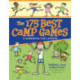 The 175 Best Camp Games: A Handbook for Leaders
