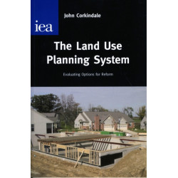 The Land Use Planning System: Evaluating Options for Reform