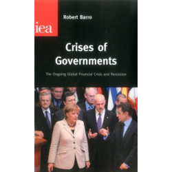 Crises of Governments: The Ongoing Global Financial Crisis & Recession