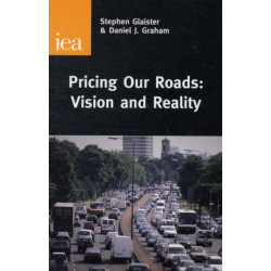 Pricing Our Roads: Vision and Reality