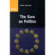 The Euro as Politics