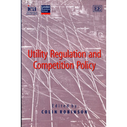 Utility Regulation and Competition Policy