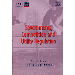 Governments, Competition and Utility Regulation