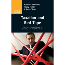 Taxation and Red Tape: The Cost to British Business of Complying with the UK Tax System
