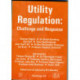 Utility Regulation: Challenge and Response