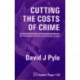 Cutting the Costs of Crime: The Economics of Crime and Criminal Justice