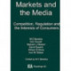 Markets and the Media: Competition, Regulation and the Interests of Consumers
