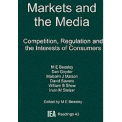 Markets and the Media: Competition, Regulation and the Interests of Consumers