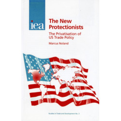New Protectionists: The Privatisation of US Trade Policy