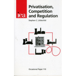 Privatisation, Competition and Regulation