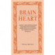 Brainheart: A Salutation in Rhyme Metrically Mirroring and Lauding Scotland's Heroes and Heroines of Innovation and Discovery in a Celebration of Their Contributions to the Cood of the Human Race