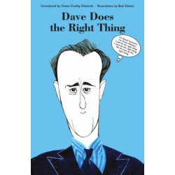 Dave Does the Right Thing: I'm David Cameron. I'm Prime Minister. I will do the right thing. I must do the right thing. We all must do the right thing.