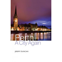 Perth: A City Again