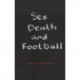 Sex, Death and Football