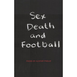 Sex, Death and Football