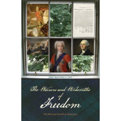 The Warriors and Wordsmiths of Freedom: The Birth and Growth of Democracy