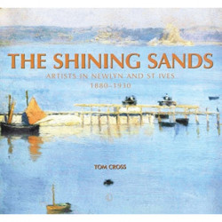 The Shining Sands: Artists in Newlyn and St Ives 1880-1930