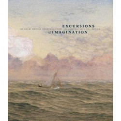 Excursions of Imagination: 100 Great British Drawings from The Huntington's Collection