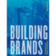 Building Brands: Corporations and Modern Architecture