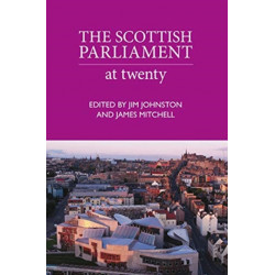 The Scottish Parliament: At Twenty