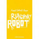 Runaway Robot
