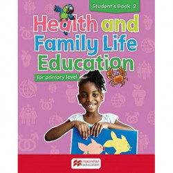 Health and Family Life Education Student's Book 2: for primary level