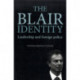 The Blair Identity: Leadership and Foreign Policy