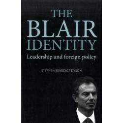 The Blair Identity: Leadership and Foreign Policy