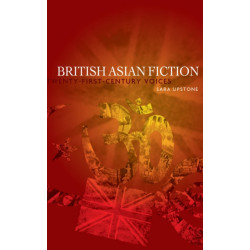 British Asian Fiction: Twenty-First-Century Voices