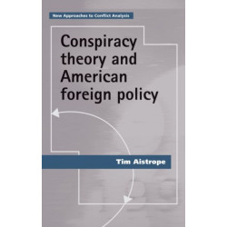 Conspiracy Theory and American Foreign Policy