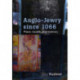 Anglo-Jewry Since 1066: Place, Locality and Memory