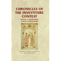 Chronicles of the Investiture Contest: Frutolf of Michelsberg and His Continuators