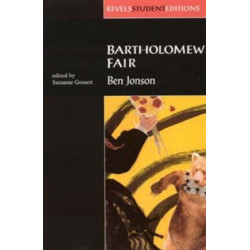 Bartholomew Fair (Revels Student Edition): By Ben Jonson