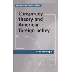 Conspiracy Theory and American Foreign Policy