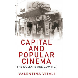 Capital and Popular Cinema: The Dollars are Coming!