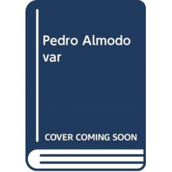 The Cinema of Pedro AlmodoVar