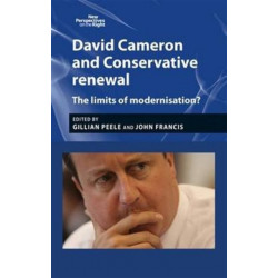 David Cameron and Conservative Renewal: The Limits of Modernisation?