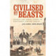 Civilised by Beasts: Animals and Urban Change in Nineteenth-Century Dublin