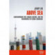 Above Sea: Contemporary Art, Urban Culture, and the Fashioning of Global Shanghai