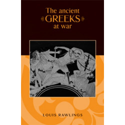 The Ancient Greeks at War