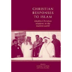 Christian Responses to Islam: Muslim-Christian Relations in the Modern World