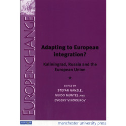Adapting to European Integration?: Kaliningrad, Russia and the European Union
